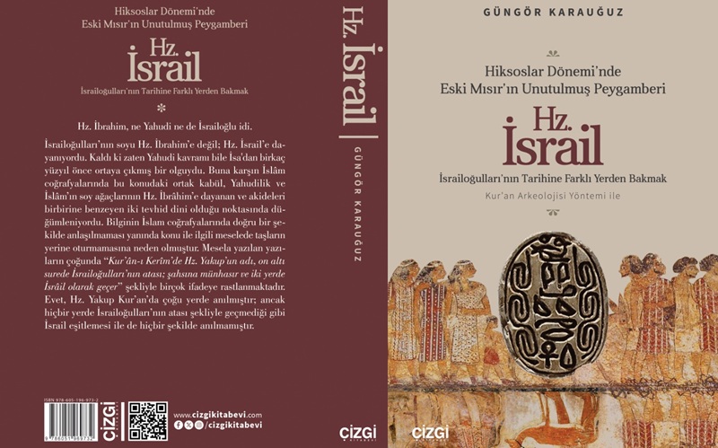Güngör Karauğuz’un kaleme aldığı “Hz. İsrail”, Hiksoslar Dönemi ekseninde Eski