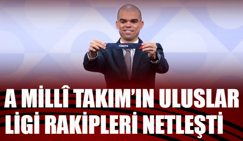 Tarihinde ilk kez UEFA Uluslar Ligi A Ligi’nde yer alacak