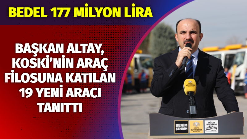 Konya Büyükşehir Belediye Başkanı Uğur İbrahim Altay, KOSKİ Genel Müdürlüğü