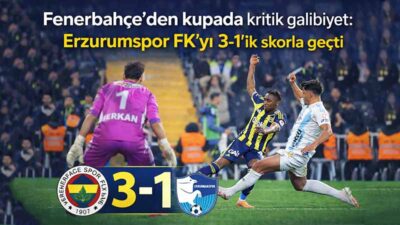 Fenerbahçe, Ziraat Türkiye Kupası C Grubu üçüncü hafta maçında Erzurumspor