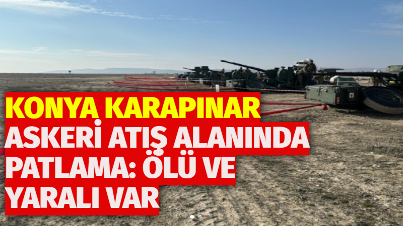 Konya’nın Karapınar ilçesinde Milli Savunma Bakanlığına bağlı Atış Test ve