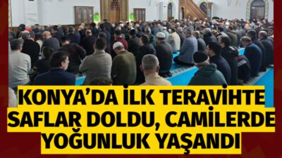 Ramazan’ın ilk teravihinde Konya’da başta Kapu Camii olmak üzere kent