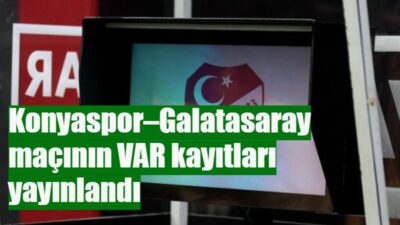TFF, Süper Lig’de 23. hafta maçlarının VAR kayıtlarını yayınladı. Konyaspor–Galatasaray