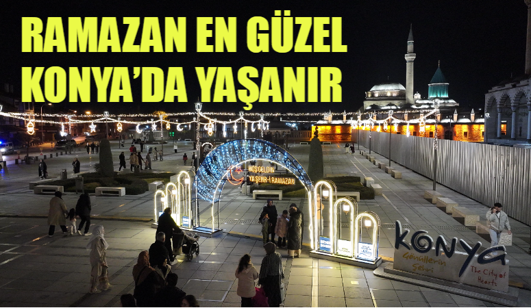 Başkan Altay, Konya’da Ramazan’a özel ışıklandırma ve süslemeler yapıldığını, 50