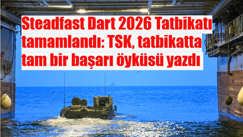 Millî Savunma Bakanlığı, yaklaşık 2 bin personelle katılım sağlanan Steadfast