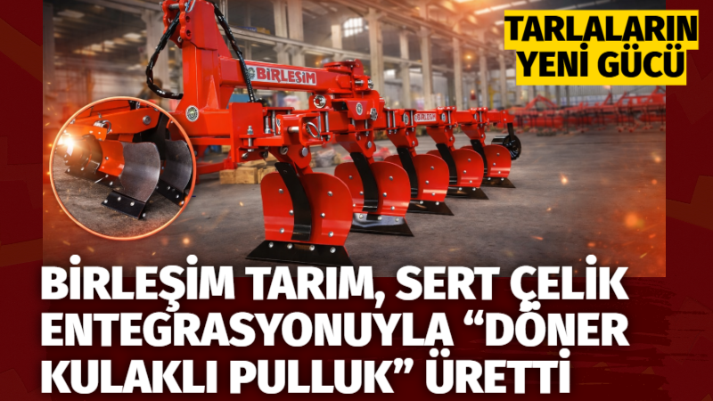 Konya Organize Sanayi Bölgesi’nde üretim yapan Birleşim Tarım Makinaları, ürün