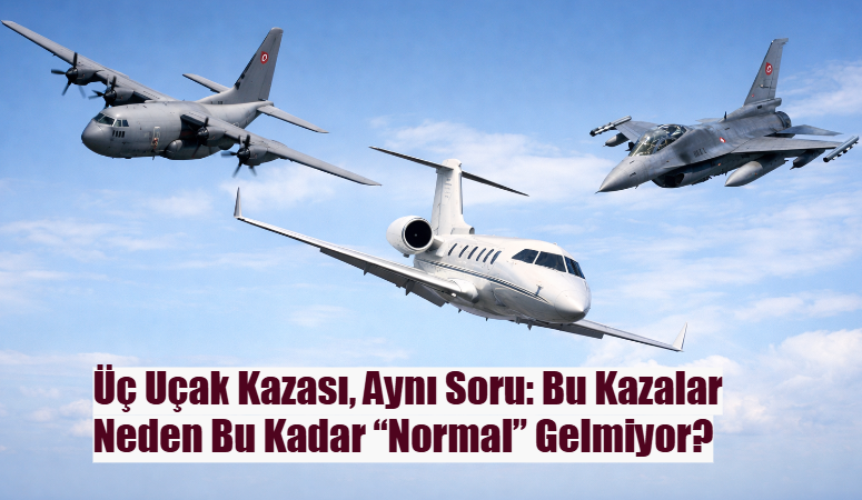 Son birkaç ayda peş peşe yaşanan üç ayrı hava aracı