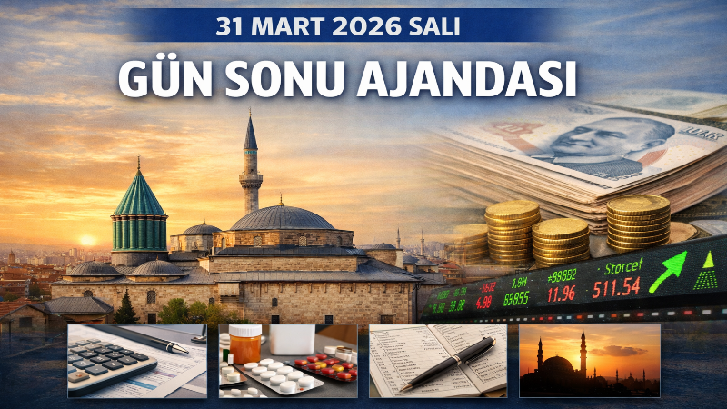 31 Mart 2026 Salı gününün kapanışında Konya’dan Türkiye ve dünyaya