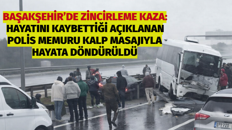 İstanbul Başakşehir’de polisleri taşıyan servis aracının karıştığı zincirleme kazada, ilk