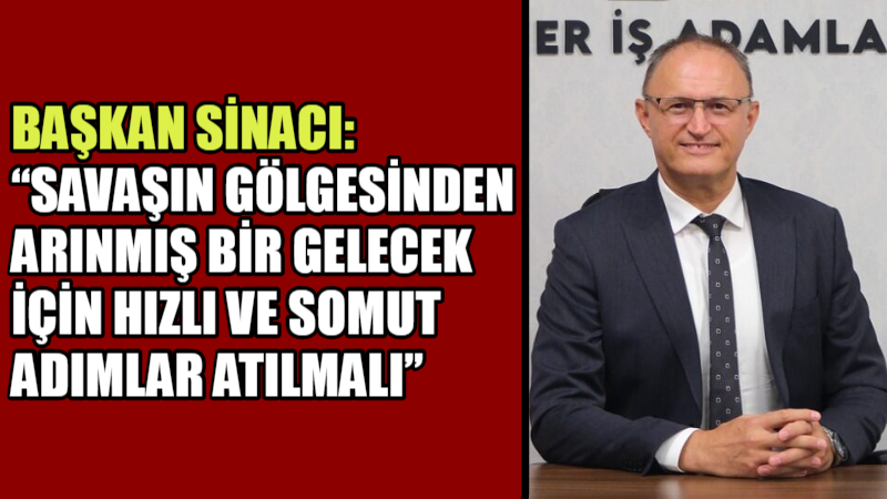Vizyoner İş Adamları Derneği (VİAD) Genel Başkanı Atilla Sinacı, yayımladığı