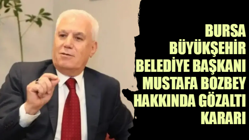 Bursa Cumhuriyet Başsavcılığı’nın yürüttüğü soruşturma kapsamında Bursa Büyükşehir Belediye Başkanı