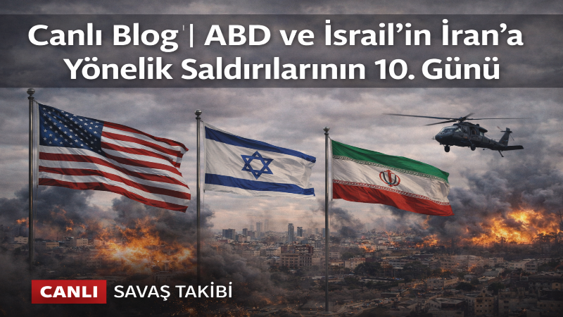 ABD ve İsrail’in İran’a yönelik saldırılarında 10’uncu güne girilirken, Tahran,