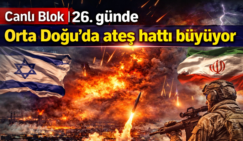 ABD-İsrail-İran savaşında 26’ncı güne girilirken İran’ın İsrail’e ve Körfez hattına
