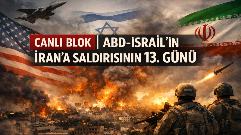 ABD-İsrail'in İran'a yönelik saldırılarında 13. güne girilirken bölgede gerilim tırmanıyor.