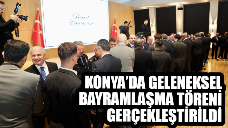 Konya Valiliği koordinasyonunda Taş Bina Kültür Sanat Merkezi’nde düzenlenen geleneksel