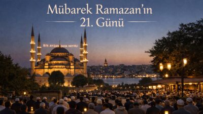 Ramazan’ın 21. gününde manevi iklim daha da derinleşirken, camilerde yükselen
