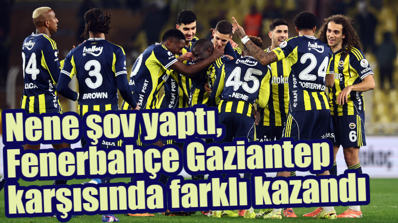 Trendyol Süper Lig’in 27. haftasında Fenerbahçe, sahasında ağırladığı Gaziantep Futbol