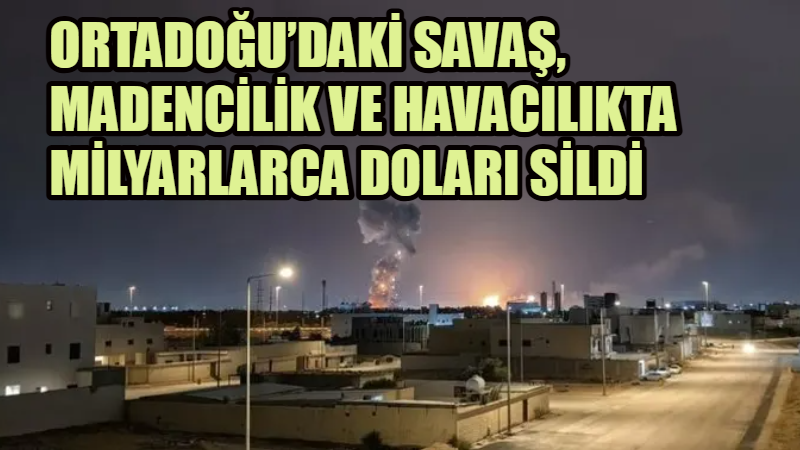 Ortadoğu’da büyüyen çatışma, küresel piyasalarda iki kritik sektörü sert vurdu.