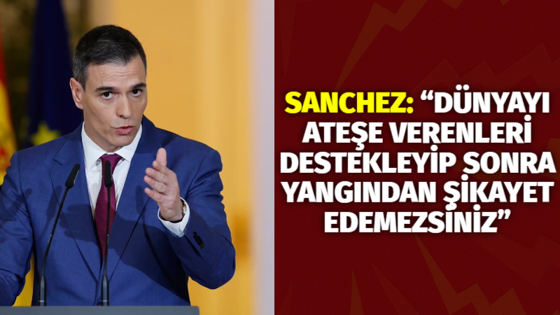 İspanya Başbakanı Pedro Sanchez, ABD ve İsrail’in İran’a yönelik saldırılarını