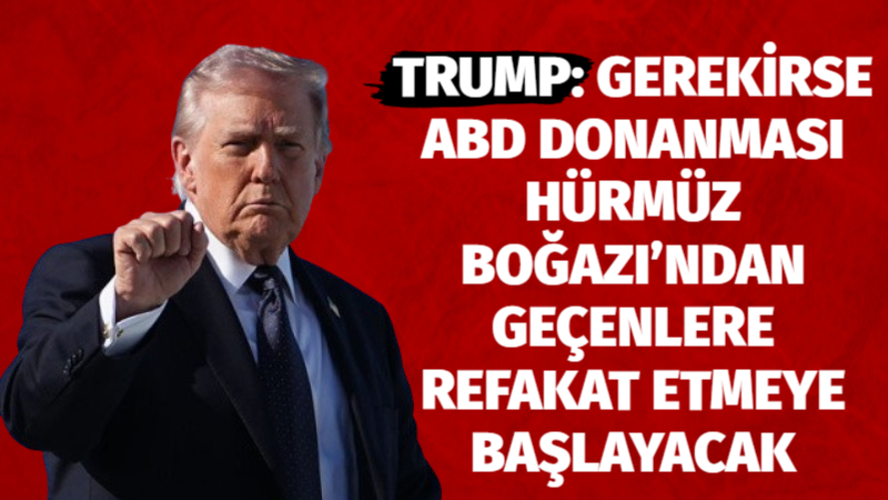 ABD Başkanı Donald Trump, Hürmüz Boğazı’ndaki gerilime ilişkin açıklamasında, tankerlerin