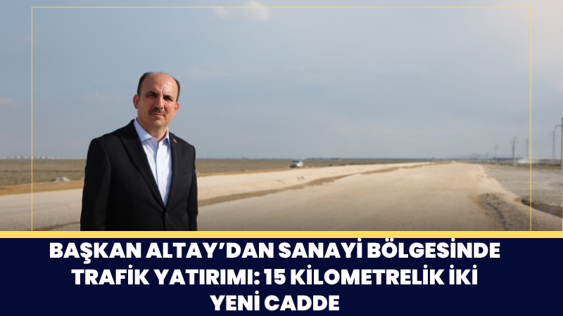 Konya Büyükşehir Belediye Başkanı Uğur İbrahim Altay, Aslım bölgesinde yapımı