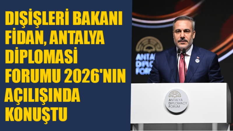 Dışişleri Bakanı Hakan Fidan, Antalya Diplomasi Forumu’nda yaptığı konuşmada, ABD-İsrail