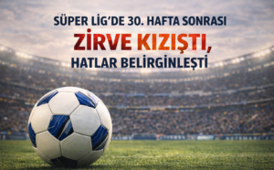 Trendyol Süper Lig'de 30. hafta tamamlandı. Galatasaray, rakiplerinin puan kaybettiği
