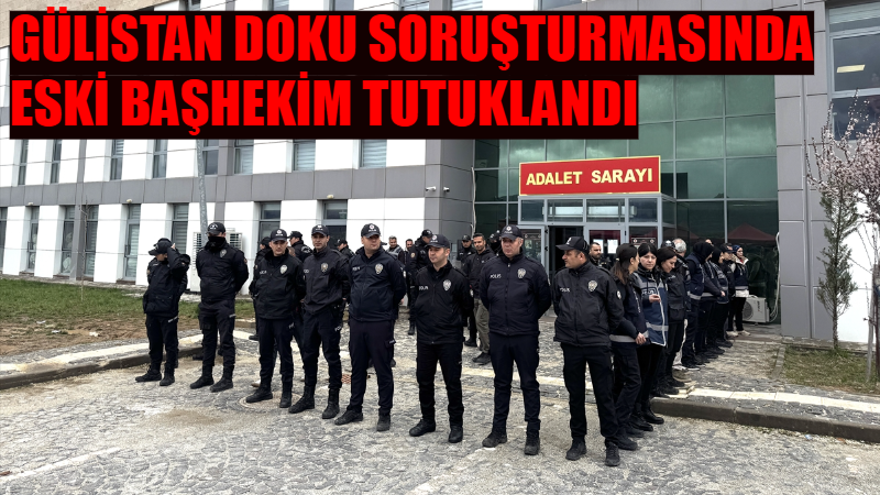 Gülistan Doku soruşturmasında hastane kayıtlarının silindiği iddiası üzerine gözaltına alınan