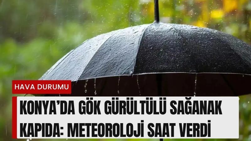 Meteoroloji Genel Müdürlüğü’nün son tahminlerine göre Konya’da hava parçalı ve