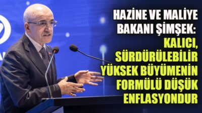 Hazine ve Maliye Bakanı Mehmet Şimşek, düşük enflasyon ve mali