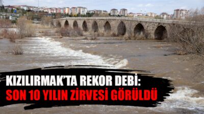Türkiye’nin en uzun nehri Kızılırmak, 2026 yılı mart ayında son