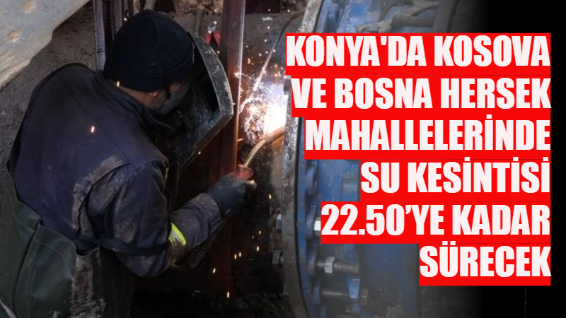 Konya AKOM, Kosova ve Bosna Hersek mahallelerinde ana isale hattında