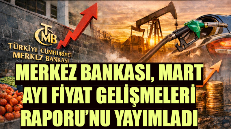 TCMB’nin mart ayı fiyat gelişmeleri raporunda eşel mobil uygulamasının enerji