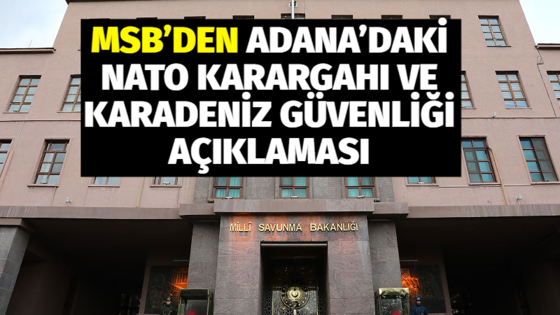 Milli Savunma Bakanlığı, NATO’nun savunma ve caydırıcılık konsepti kapsamında Türkiye’nin
