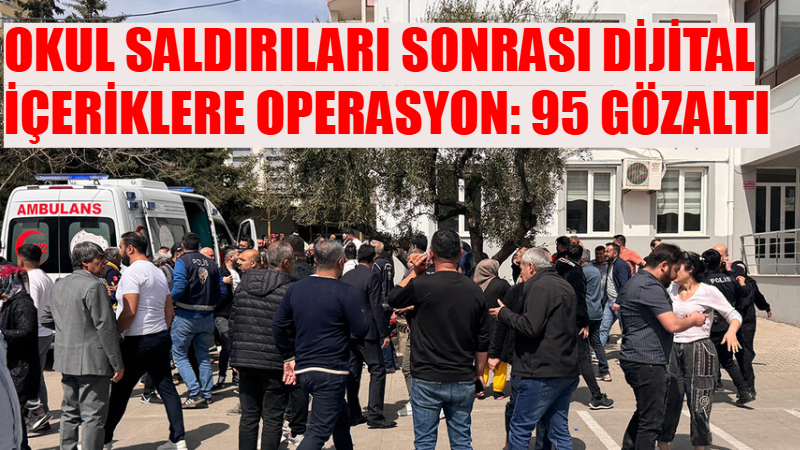 Şanlıurfa ve Kahramanmaraş’taki okul saldırılarının ardından başlatılan soruşturmalarda, sosyal medyada