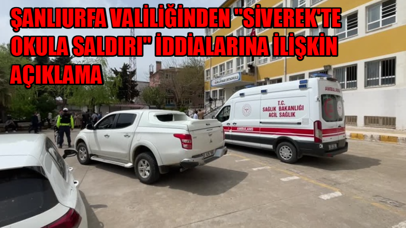 Şanlıurfa Valiliği, Siverek ilçesindeki bir ortaokula gelerek kendisini veli olarak