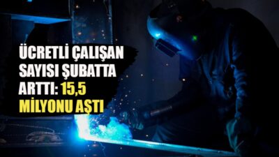 TÜİK verilerine göre ücretli çalışan sayısı şubatta yıllık yüzde 1,3