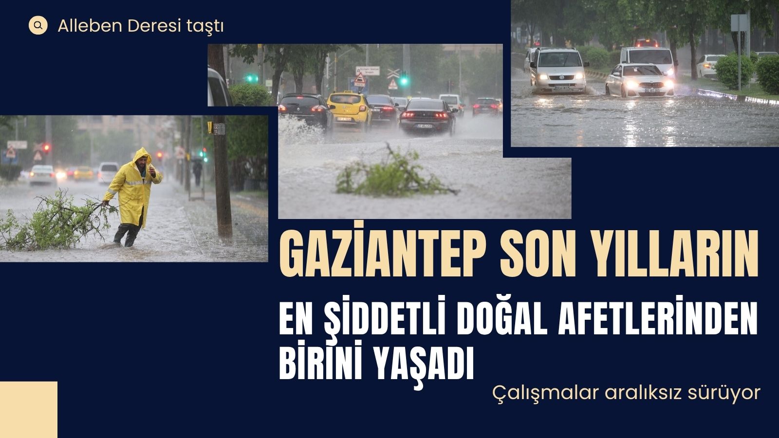 Gaziantep genelinde etkili olan “süper hücre” kaynaklı sağanak, dolu, fırtına