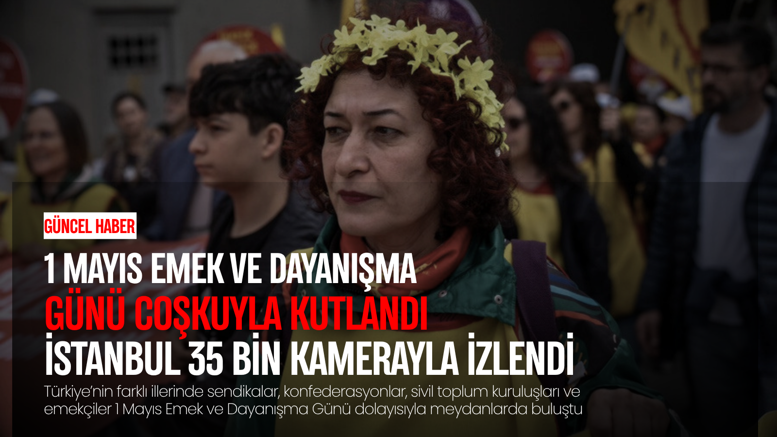Türkiye’nin dört bir yanında meydanlara çıkan emekçiler, 1 Mayıs Emek