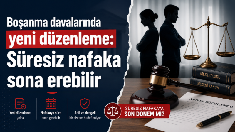 12. Yargı Paketi kapsamında boşanma davaları, nafaka süreleri, yargılama süreçleri,