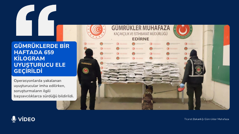 Ticaret Bakanlığı Gümrükler Muhafaza ekipleri, son bir haftada 5 ayrı
