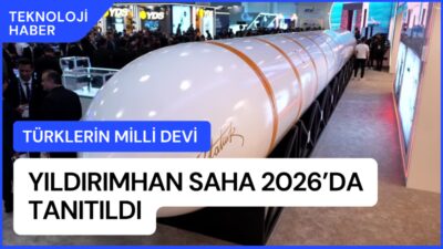 Milli Savunma Bakanlığı AR-GE Merkezince geliştirilen YILDIRIMHAN, SAHA 2026 Uluslararası