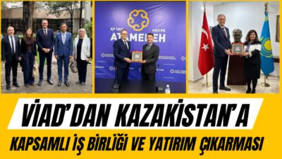 VİAD Genel Başkanı Atilla Sınacı başkanlığındaki heyet, 11-15 Mayıs 2026’da