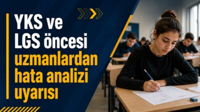 Ankara Üniversitesi’nden uzmanlar, YKS ve LGS’ye hazırlanan öğrencilerin son dönemde