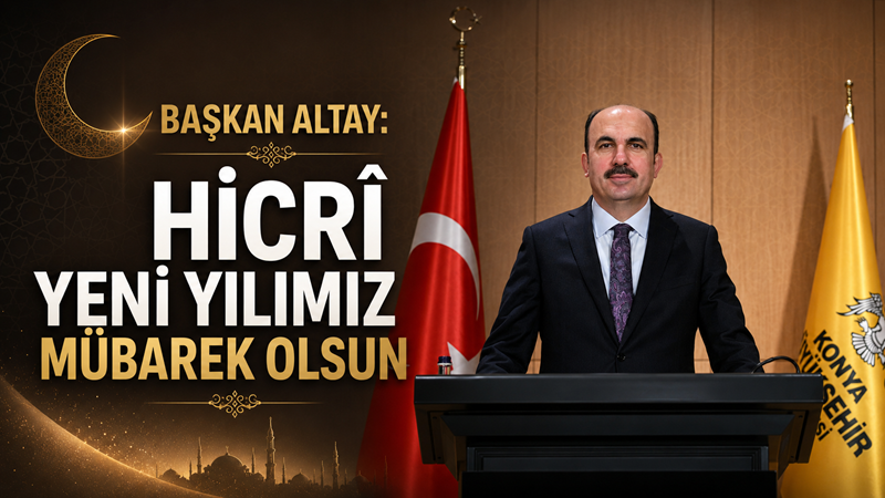 Konya Büyükşehir Belediye Başkanı Uğur İbrahim Altay, Hicrî Yeni Yıl