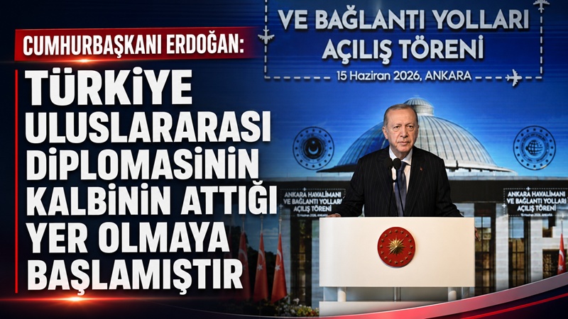 Cumhurbaşkanı Recep Tayyip Erdoğan, Ankara Havalimanı ve Bağlantı Yolları Açılış
