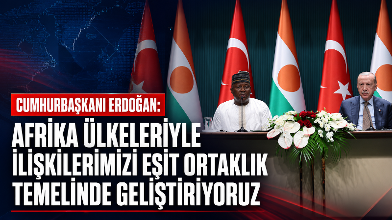Cumhurbaşkanı Recep Tayyip Erdoğan, Nijer Cumhurbaşkanı Abdourahamane Tchiani ile düzenlediği