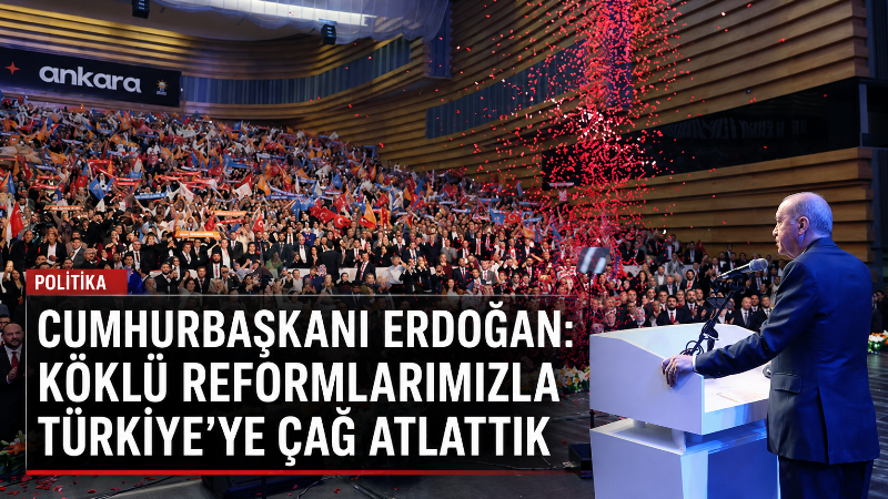 Cumhurbaşkanı Recep Tayyip Erdoğan, AK Parti Ankara Teşkilat Buluşması’nda yaptığı