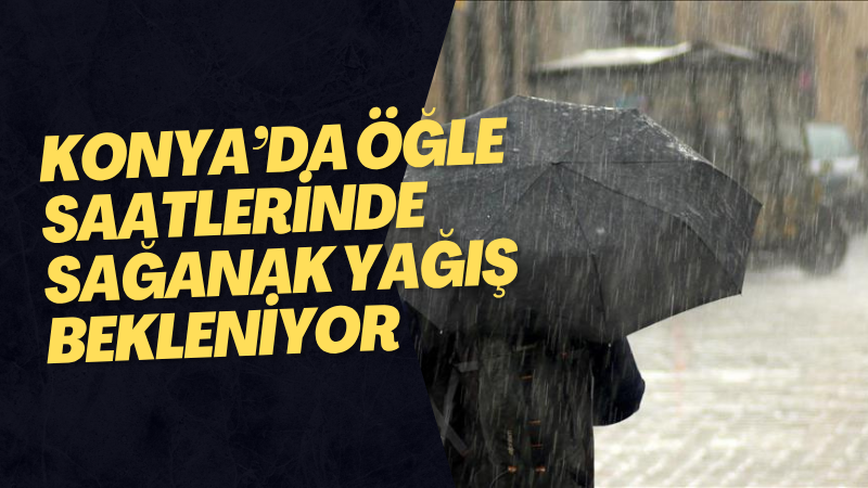 Meteoroloji Genel Müdürlüğü’nün son tahminlerine göre Konya’da hava parçalı ve