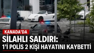 Kanada’nın Montreal kentinde düzenlenen silahlı saldırıda 1’i polis 2 kişi